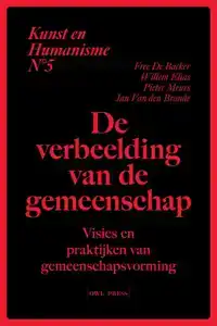 KUNST EN HUMANISME 5: DE VERBEELDING VAN DE GEMEENSCHAP