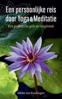 EEN PERSOONLIJKE REIS MET YOGA & MEDITATIE
