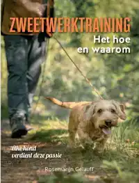 ZWEETWERKTRAINING, HET HOE EN WAAROM