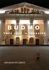 BUDMO TWEE JAAR IN OEKRAINE