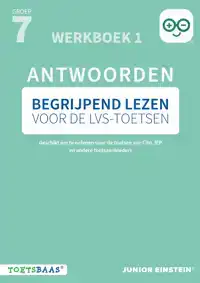 BEGRIJPEND LEZEN VOOR DE LVS-TOETSEN - GROEP 7 - ANTWOORDENB