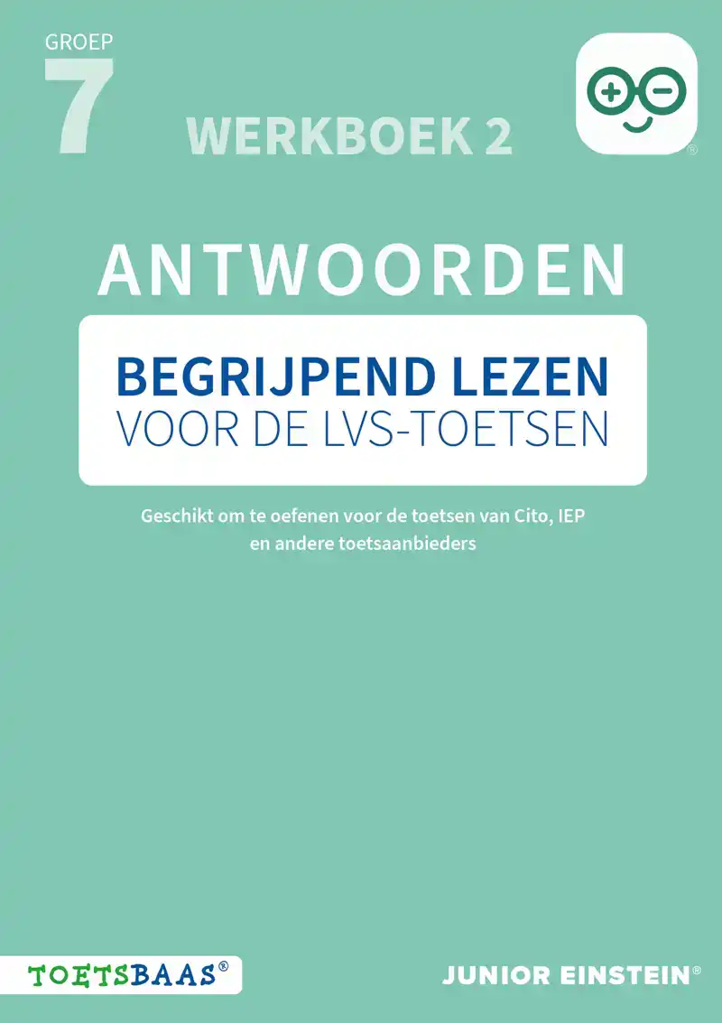 BEGRIJPEND LEZEN VOOR DE LVS-TOETSEN - GROEP 7 - ANTWOORDENB