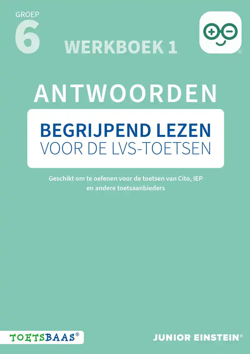 BEGRIJPEND LEZEN VOOR DE LVS-TOETSEN - GROEP 6 - ANTWOORDENB