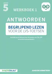 BEGRIJPEND LEZEN VOOR DE LVS-TOETSEN - GROEP 5 - ANTWOORDENB