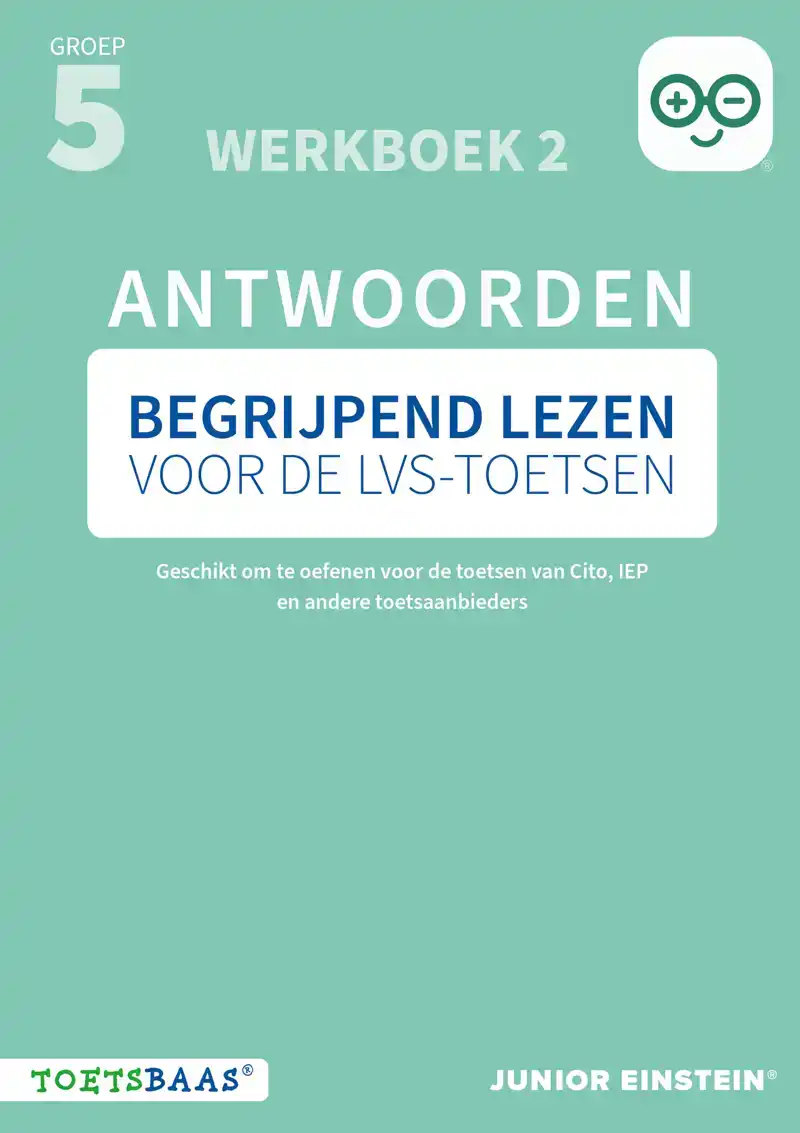 BEGRIJPEND LEZEN VOOR DE LVS-TOETSEN - GROEP 5 - ANTWOORDENB