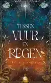 TUSSEN VUUR EN REGEN
