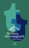 DE TREIN DER TRAAGHEID