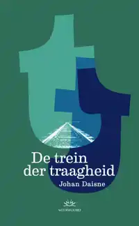 DE TREIN DER TRAAGHEID
