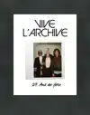 VIVE L'ARCHIVE