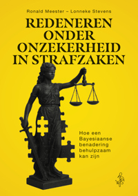 REDENEREN ONDER ONZEKERHEID IN STRAFZAKEN