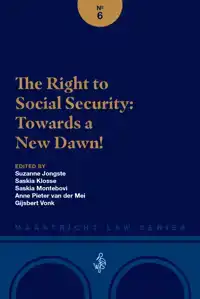 THE RIGHT TO SOCIAL SECURITY: TOWARDS A NEW DAWN!