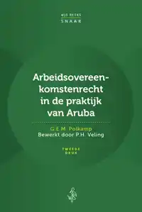 ARBEIDSOVEREENKOMSTENRECHT IN DE PRAKTIJK VAN ARUBA