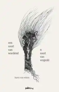 EEN SOORT VAN WOEDEND - N SOORT VAN VERGRELD