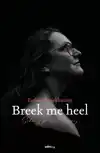 BREEK ME HEEL