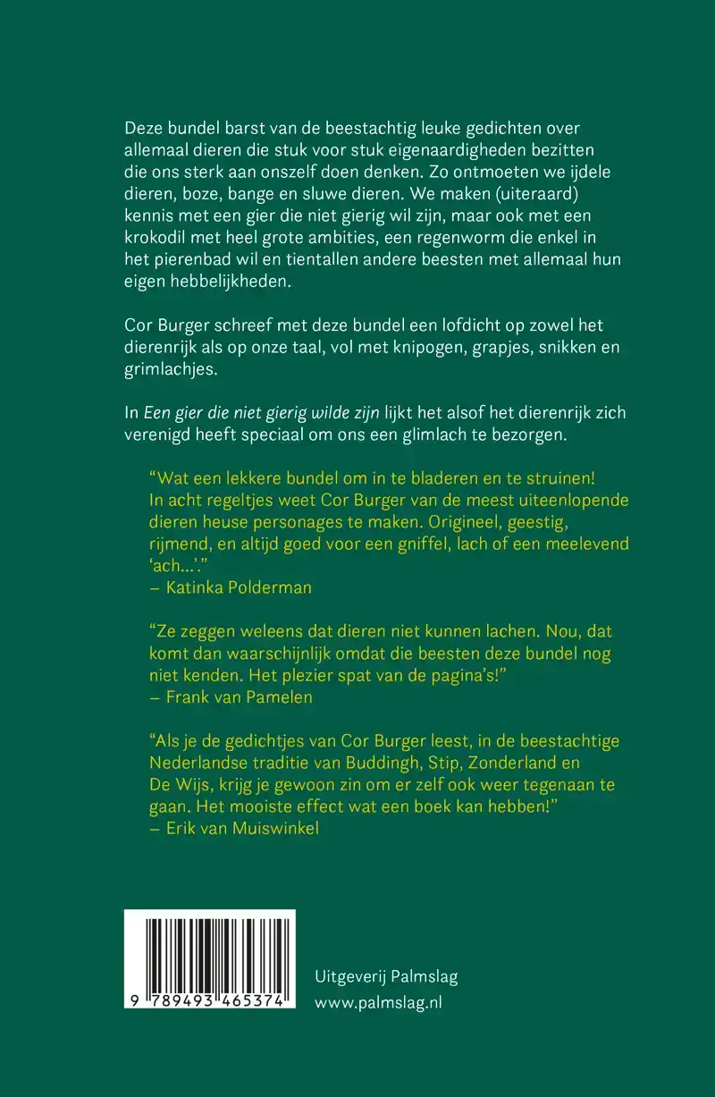 DE GIER DIE NIET GIERIG WILDE ZIJN