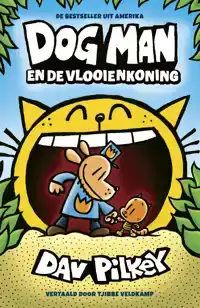 DOG MAN 5 - DOG MAN EN DE VLOOIENKONING
