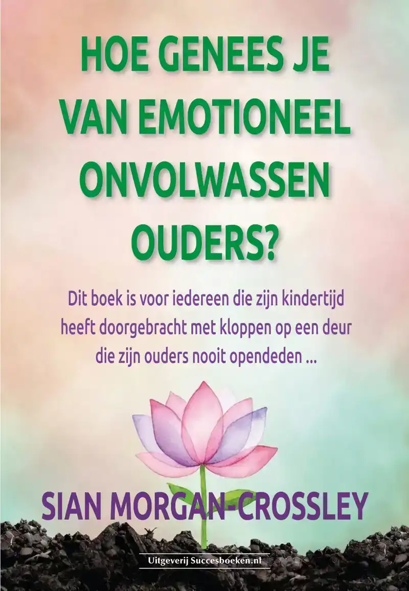 HOE GENEES JE VAN EMOTIONEEL ONVOLWASSEN OUDERS?