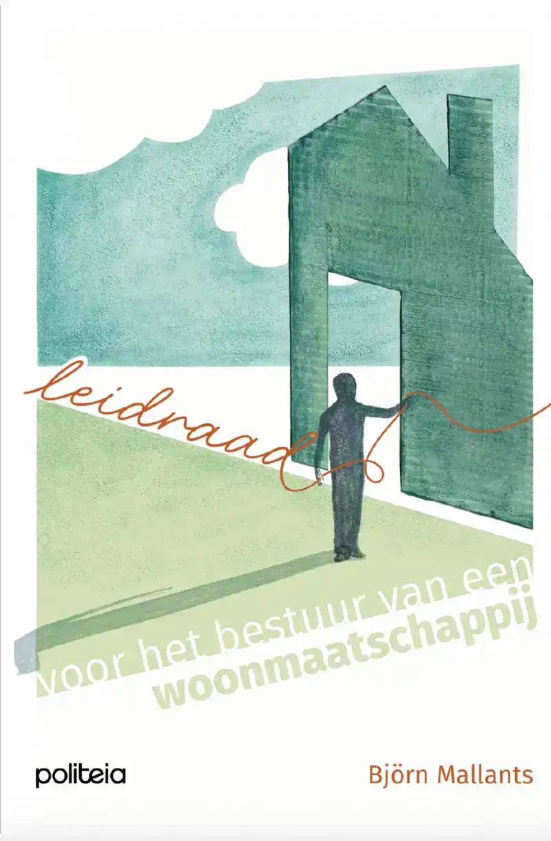 LEIDRAAD VOOR HET BESTUUR VAN EEN WOONMAATSCHAPPIJ