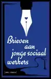 BRIEVEN AAN JONGE SOCIAAL WERKERS