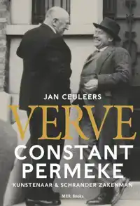 VERVE. CONSTANT PERMEKE, KUNSTENAAR & SCHRANDER ZAKENMAN