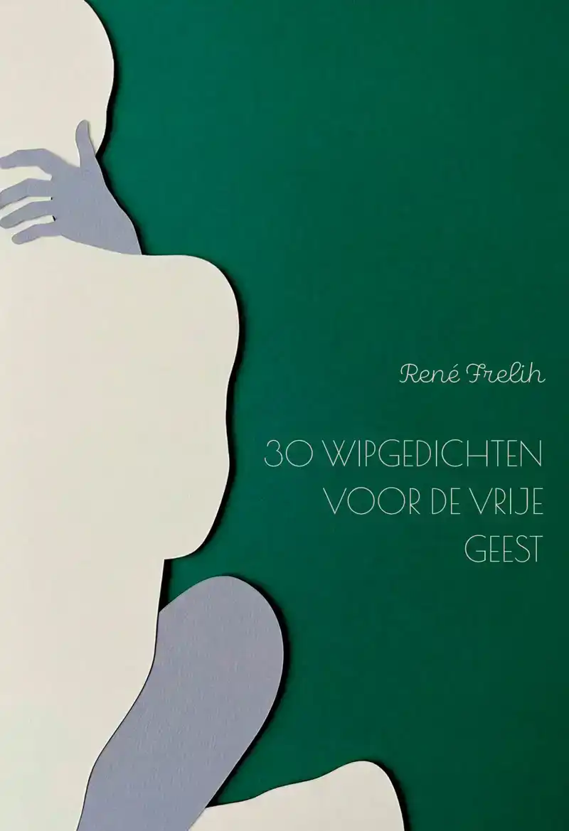 30 WIPGEDICHTEN VOOR DE VRIJE GEEST