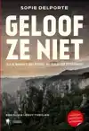 GELOOF ZE NIET