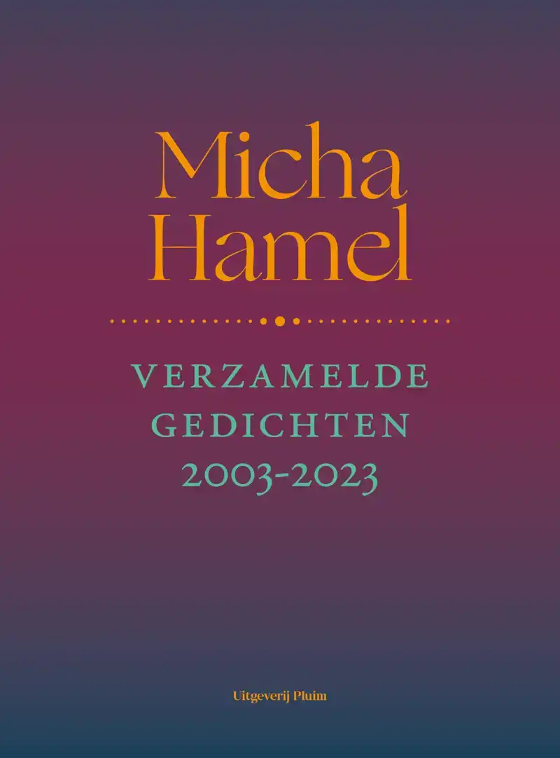 VERZAMELDE GEDICHTEN 2003-2023