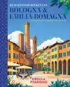 DE ITALIAANSE KEUKEN VAN BOLOGNA EN EMILIA-ROMAGNA