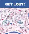 GET LOST!