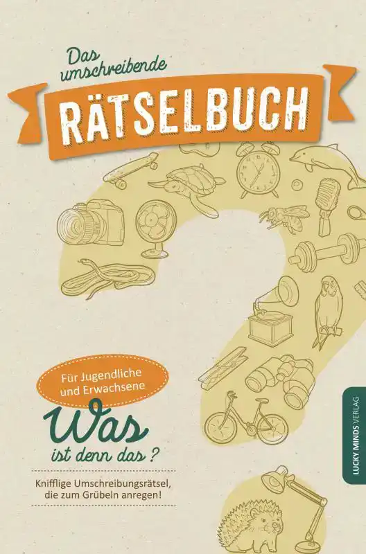 DAS UMSCHREIBENDE RATSELBUCH: KNIFFLIGE UMSCHREIBUNGSRATSEL