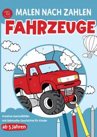 MALEN NACH ZAHLEN FUR KINDER - FAHRZEUGE