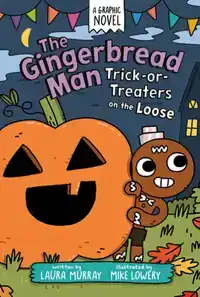 The Gingerbread Man: Trick-Or-Treaters on the Loose: A Graph
