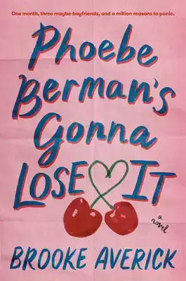 Phoebe Berman's Gonna Lose It