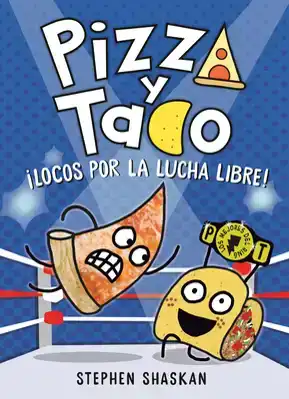 Pizza y Taco: ¡Locos por la lucha libre!