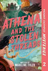 Mount Olympus Mysteries Athena and the Stolen Threads