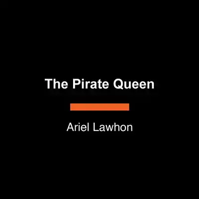 The Pirate Queen: A Novel from the New York Times Bestsellin