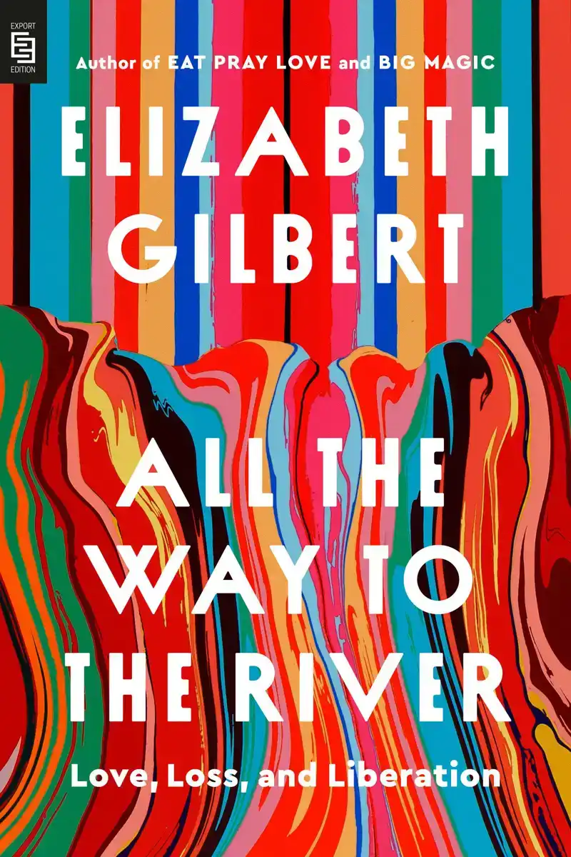 ALL THE WAY TO THE RIVER