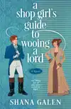 A Shop Girl's Guide to Wooing a Lord