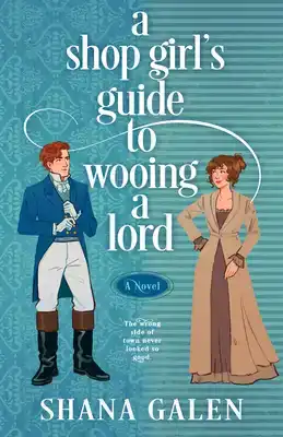 A Shop Girl's Guide to Wooing a Lord