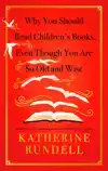 Why You Should Read Children's Books, Even Though You Are So