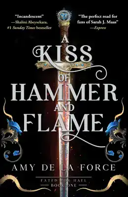 A Kiss of Hammer and Flame: The Must-Read, Sizzling Romantas
