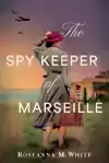 The Spy Keeper of Marseille