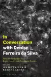 In Conversation with Denise Ferreira da Silva