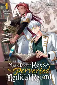 Magic Doctor Rex's Perverted Medical Record, Vol. 1
