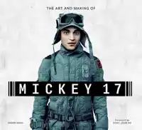 WARD, S: ART AND MAKING OF MICKEY 17
