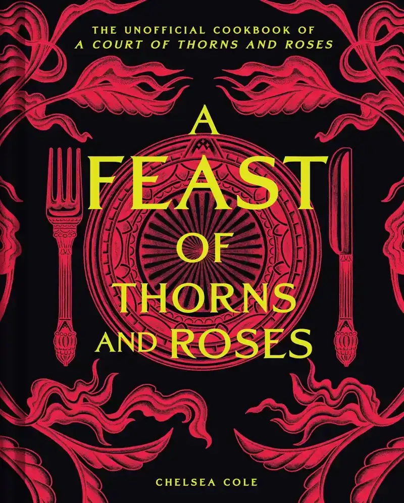 A FEAST OF THORNS AND ROSES