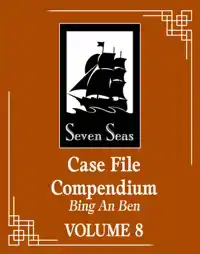 Case File Compendium: Bing an Ben (Novel) Vol. 8
