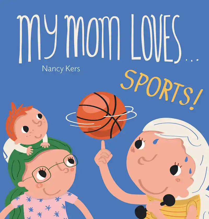 MY MOM LOVES ... SPORTS!