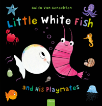 LITTLE WHITE FISH AND HIS PLAYMATES