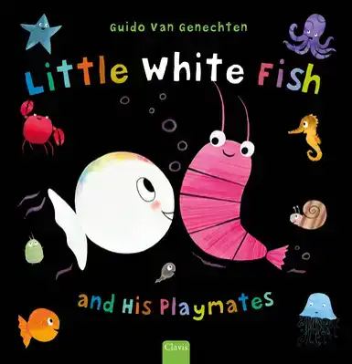 LITTLE WHITE FISH AND HIS PLAYMATES